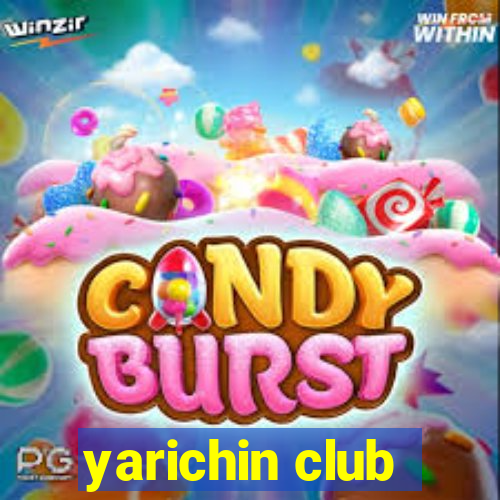 yarichin club